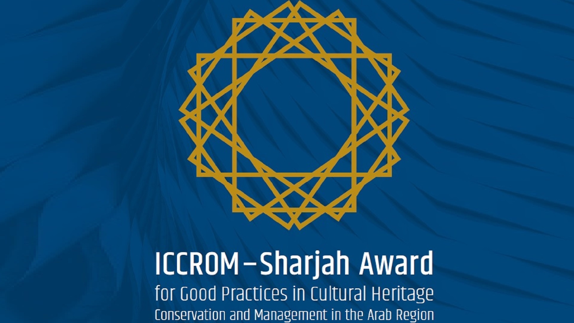 Image for the title: 4th ICCROM-Sharjah Awards in Cultural Heritage Conserv. launches 